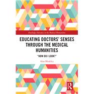 Educating Doctors' Senses Through The Medical Humanities