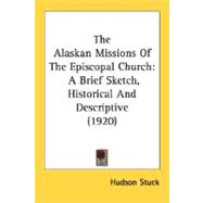 The Alaskan Missions Of The Episcopal Church