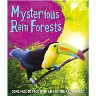 Mysterious Rainforests Come face to face with rainforest creatures