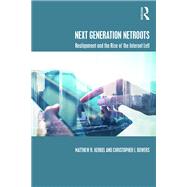Next Generation Netroots: Realignment and the Rise of the Internet Left