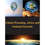Global Warming, Africa and National Security