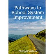 Pathways to School System Improvement