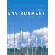 Environment: The Science Behind the Stories, AP* Edition, Fourth Edition