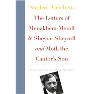 Letters of Menakhem-Mendl and the Sheyne-Sheyndl and Motl, Peysi the Cantor#8242;s Son