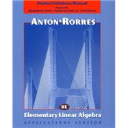 Elementary Linear Algebra , Applications Version, Student Solutions Manual, 8th Edition