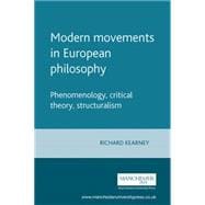 Modern Movements in European Philosophy Phenomenology, Critical Theory, Structuralism