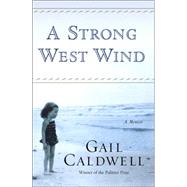 Strong West Wind : A Memoir