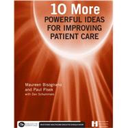 10 More Powerful Ideas for Improving Patient Care, Book 2