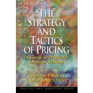Strategy and Tactics of Pricing, The: A Guide to Profitable Decision Making