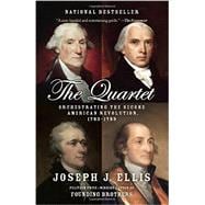 The Quartet Orchestrating the Second American Revolution, 1783-1789