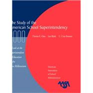 The Study of the American Superintendency, 2000 A Look at the Superintendent of Education in the New Millennium