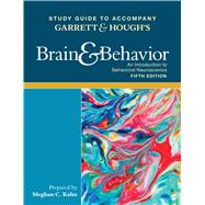 Study Guide to Accompany Garrett & Hough's Brain & Behavior: An Introduction to Behavioral Neuroscience