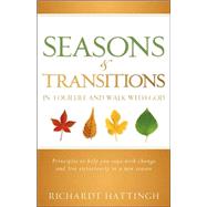 Seasons & Transitions in Your Life And Walk With God