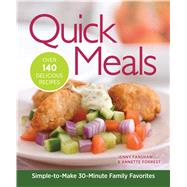Quick Meals : Simple-to-Make 30-Minute Family Favorites