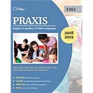 Praxis English to Speakers of Other Languages 5362 Study Guide 2018-2019: Praxis II ESOL 5362 Exam Prep and Practice Test Questions