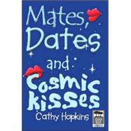 Mates, Dates, And Cosmic Kisses