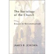 The Sociology of the Church: Essays in Reconstruction