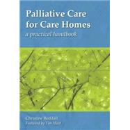 Palliative Care for Care Homes: A Practical Handbook