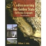 Rediscovering the Golden State: California Geography, 2nd Edition