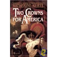 Two Crowns for America A Novel