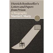 Dietrich Bonhoeffer's Letters and Papers from Prison