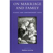 On Marriage and Family Classic and Contemporary Texts