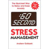 :60 Second Stress Management The Quickest Way to Relax and Ease Anxiety