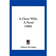 Clever Wife : A Novel (1896)