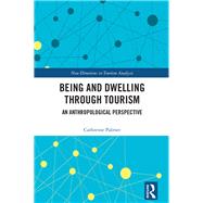 Being and Dwelling through Tourism
