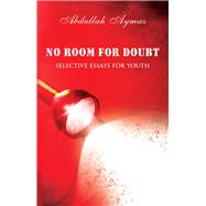 No Room for Doubt Selective Essays for Youth