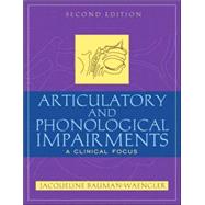 Articulatory and Phonological Impairments : A Clinical Focus
