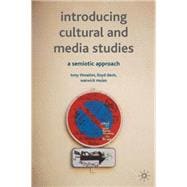 Introducing Cultural and Media Studies; A Semiotic Approach, Second Edition