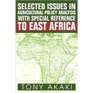 Selected Issues in Agricultural Policy Analysis With Special Reference to East Africa