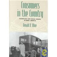 Consumers in the Country: Technology and Social Change in Rural America