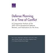 Defense Planning in a Time of Conflict A Comparative Analysis of the 2001–2014 Quadrennial Defense Reviews, and Implications for the Army