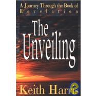 Unveiling : A Journey Through the Book of Revelation