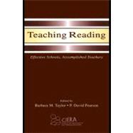 Teaching Reading : Effective Schools, Accomplished Teachers