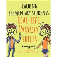 Teaching Elementary Students Real-life Inquiry Skills