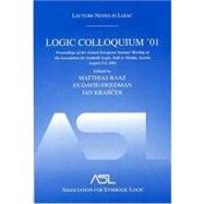 Logic Colloquium '01: Lecture Notes In Logic, 20