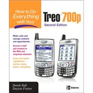 How to Do Everything With Your Treo 700p, Second Edition