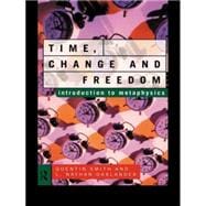 Time, Change and Freedom: An Introduction to Metaphysics