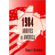 1984 Arrives in America