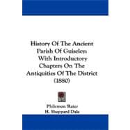 History of the Ancient Parish of Guiseley : With Introductory Chapters on the Antiquities of the District (1880)