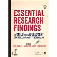 Essential Research Findings in Child and Adolescent Counselling and Psychotherapy