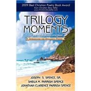 Trilogy Moments for the Mind, Body, and Soul