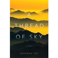 A Thread of Sky A Novel