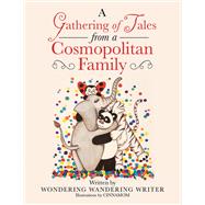 A Gathering of Tales from a Cosmopolitan Family,9781665582490