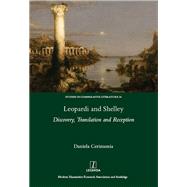 Leopardi and Shelley: Discovery, Translation and Reception