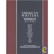 American Writers Retrospective Supplement II: A Collection of Literary Biographies : James Baldwin to Nathanael West