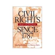 Civil Rights since 1787 : A Reader on the Black Struggle